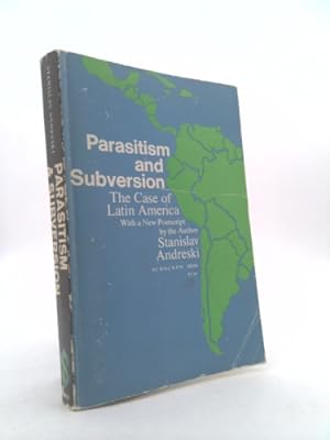 Bild des Verkufers fr Parasitism and Subversion the Case of Latin America with a New Postscript By the Author zum Verkauf von ThriftBooksVintage