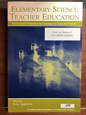 Seller image for Elementary Science Teacher Education: International Perspectives on Contemporary Issues and Practice for sale by Rosario Beach Rare Books