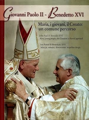 Imagen del vendedor de Giovanni Paolo II, Benedetto XVI. Maria, i giovani, il creato: un comune percorso a la venta por Bookman Books
