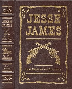 Seller image for Jesse James Last Rebel of the Civil War for sale by Americana Books, ABAA