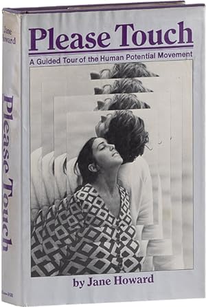 Please Touch: A Guided Tour of the Human Potential Movement [Signed]