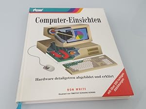 Computer-Einsichten Ron White. Ill. von Timothy Edward Downs. [Übers.: Rainer Aumiller ; Denise L...