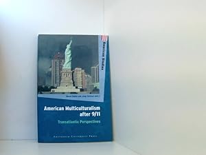 Bild des Verkufers fr American Multiculturalism after 9/11: Transatlantic Perspectives (New Debates in American Studies) zum Verkauf von Book Broker