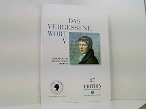 Bild des Verkufers fr Das vergessene Wort V: Vom Reichtum der Deutschen Sprache (Edition) 5. zum Verkauf von Book Broker