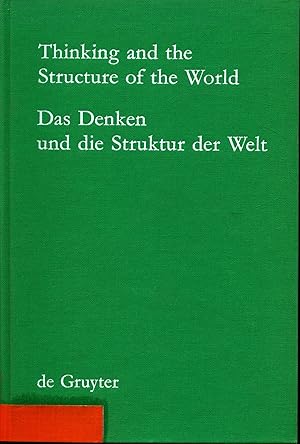 Imagen del vendedor de Thinking and the Structure of the World / Das Denken und die Struktur der Welt Hector-Neri Castaeda's epistemic Ontology presented and criticized / Hector-Neri Castaeda's epistemische Ontologie in Darstellung und Kritik a la venta por avelibro OHG