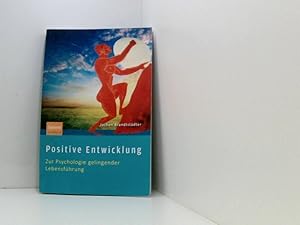 Bild des Verkufers fr Positive Entwicklung: Zur Psychologie gelingender Lebensfhrung (German Edition) zur Psychologie gelingender Lebensfhrung zum Verkauf von Book Broker