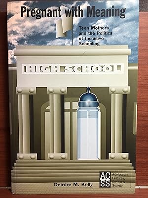 Bild des Verkufers fr Pregnant with Meaning: Teen Mothers and the Politics of Inclusive Schooling (Adolescent Cultures, School, and Society) zum Verkauf von Rosario Beach Rare Books