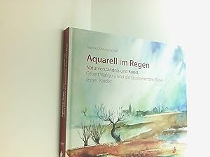 Bild des Verkufers fr Aquarell im Regen: Naturverstndnis und Kunst. Gilbert Waligora und die faszinierenden Bilder seiner ,Kinder  Naturverstndnis und Kunst : Gilbert Waligora und die faszinierenden Bilder seiner "Kinder" zum Verkauf von Book Broker