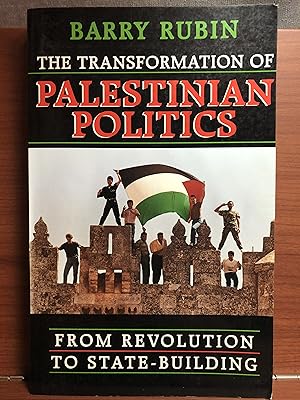 Image du vendeur pour The Transformation of Palestinian Politics: From Revolution to State-Building mis en vente par Rosario Beach Rare Books