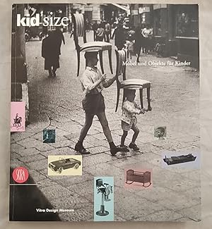 Imagen del vendedor de kid size. Mbel und Objekte fr Kinder. a la venta por KULTur-Antiquariat
