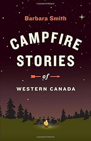 Bild des Verkufers fr Campfire Stories of Western Canada zum Verkauf von WeBuyBooks