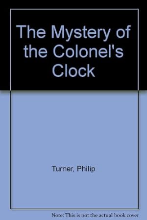 Imagen del vendedor de The Mystery of the Colonel's Clock a la venta por WeBuyBooks