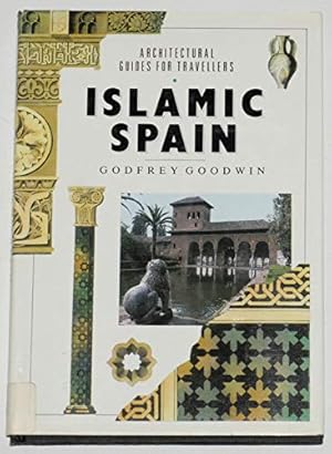 Seller image for Islamic Spain: Architectural Guides for Travellers (Traveller's architecture guide) for sale by WeBuyBooks