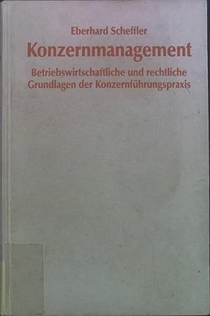 Seller image for Konzernmanagement : betriebswirtschaftliche und rechtliche Grundlagen der Konzernfhrungspraxis. for sale by books4less (Versandantiquariat Petra Gros GmbH & Co. KG)