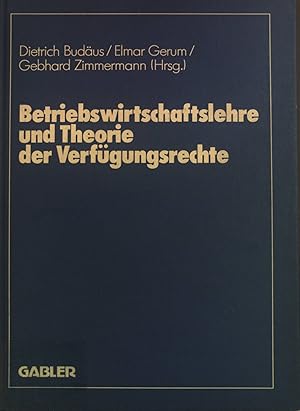Imagen del vendedor de Betriebswirtschaftslehre und Theorie der Verfgungsrechte. a la venta por books4less (Versandantiquariat Petra Gros GmbH & Co. KG)