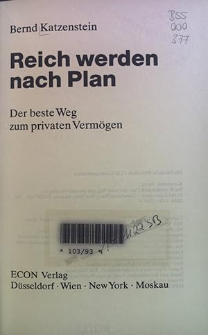 Bild des Verkäufers für Reich werden nach Plan : der beste Weg zum privaten Vermögen. zum Verkauf von books4less (Versandantiquariat Petra Gros GmbH & Co. KG)