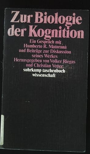 Bild des Verkufers fr Zur Biologie der Kognition : ein Gesprch mit Humberto R. Maturana und Beitrge zur Diskussion seines Werkes. Suhrkamp-Taschenbuch Wissenschaft (Nr 850) zum Verkauf von books4less (Versandantiquariat Petra Gros GmbH & Co. KG)