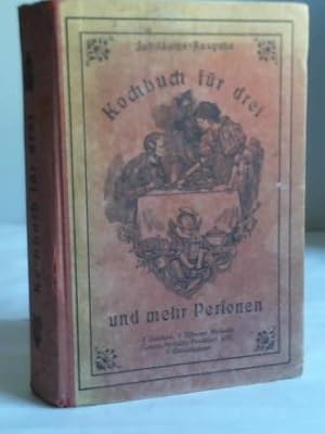 Bild des Verkufers fr Kochbuch fr drei und mehr Personen. Eine Anleitung, gut, aber auch sparsam fr kleinere Haushaltungen zu kochen. Besonders fr junge Frauen zum Verkauf von Celler Versandantiquariat