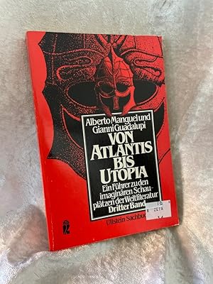 Imagen del vendedor de Von Atlantis bis Utopia III Ein Fhrer zu den imaginren Schaupltzen der Weltliteratur a la venta por Antiquariat Jochen Mohr -Books and Mohr-