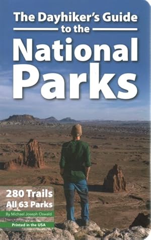 Seller image for Dayhiker's Guide to the National Parks : 280 Trails, All 63 Parks for sale by GreatBookPrices