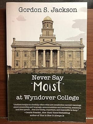 Imagen del vendedor de Never Say Moist at Wyndover College a la venta por Rosario Beach Rare Books