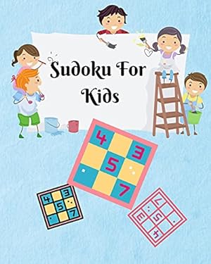 Seller image for Sudoku For Kids: A Collection Of Medium Sudoku Puzzles For Kids Ages 8-12 With Solutions | Gradually Introduce Children to Sudoku and Grow Logic Skills! | 100 Pages of Puzzles for sale by WeBuyBooks