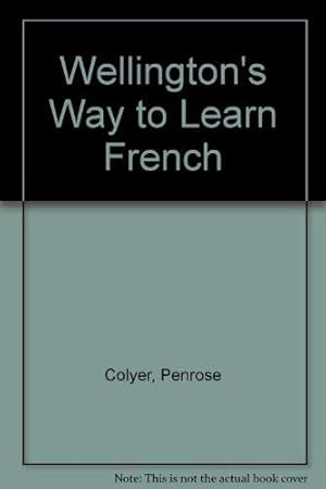 Bild des Verkufers fr Wellington's Way to Learn French zum Verkauf von WeBuyBooks