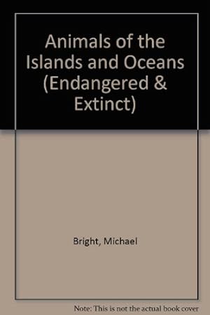 Seller image for Animals of the Islands and Oceans (Endangered & Extinct) for sale by WeBuyBooks