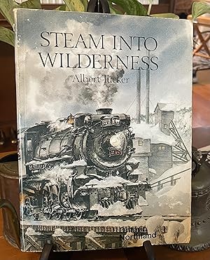 Seller image for Steam Into Wilderness for sale by Raaro Books