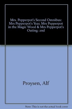 Seller image for Mrs. Pepperpot's Second Omnibus: Mrs Pepperpot's Year, Mrs Pepperpot in the Magic Wood & Mrs Pepperpot's Outing: 2nd for sale by WeBuyBooks