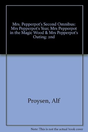 Imagen del vendedor de Mrs. Pepperpot's Second Omnibus: Mrs Pepperpot's Year, Mrs Pepperpot in the Magic Wood & Mrs Pepperpot's Outing: 2nd a la venta por WeBuyBooks