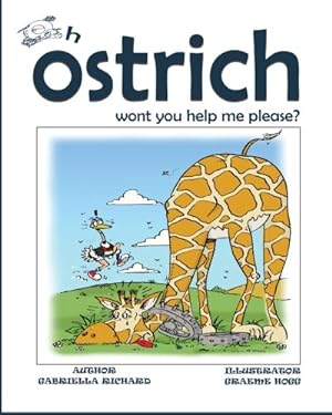 Seller image for Oh ostrich won't you help me please?: Volume 1 (Kids Picturebook Rhymes) for sale by WeBuyBooks