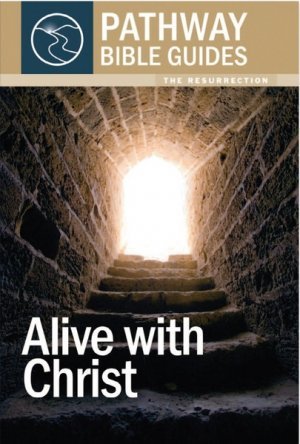 Image du vendeur pour Alive with Christ (Mm Pathway Bible Guides) mis en vente par WeBuyBooks