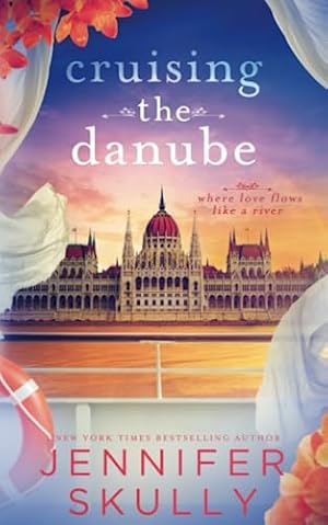 Imagen del vendedor de Cruising the Danube: A Love After Divorce and Widowhood Later in Life Second Chance Holiday Romance (Once Again Book 9) a la venta por WeBuyBooks