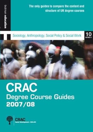 Seller image for DCG1 07/08: SOCIOLOGY, ANTHROPOLOGY & SOCIAL POLICY/SOCIAL WORK (CRAC Degree Course Guides 2007/8 Series 1) for sale by WeBuyBooks