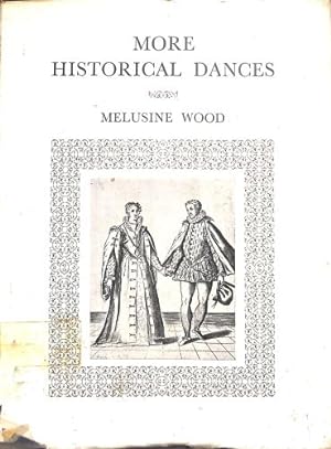 Imagen del vendedor de More historical dances, comprising the technical part of the elementary syllabus and the intermediate syllabus,: The latter section including such dances as appertain but not previously described a la venta por WeBuyBooks