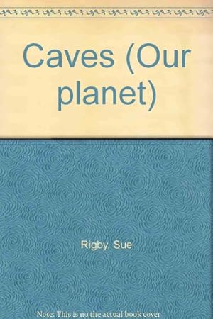 Imagen del vendedor de Caves (Our planet) a la venta por WeBuyBooks