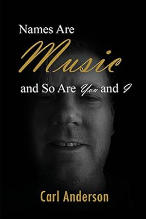 Bild des Verkufers fr Names Are Music and So Are You and I zum Verkauf von WeBuyBooks