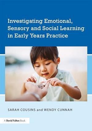 Bild des Verkufers fr Investigating Emotional, Sensory and Social Learning in Early Years Practice zum Verkauf von AHA-BUCH GmbH