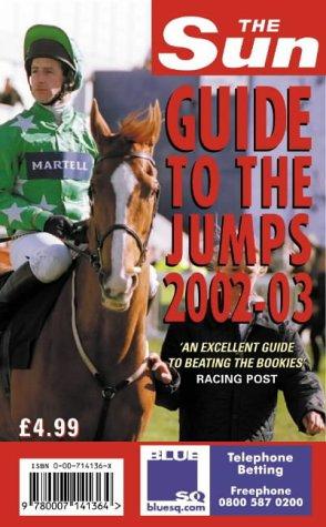 Seller image for The Sun Guide to the Jumps 2002/2003 for sale by WeBuyBooks