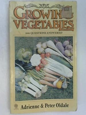 Bild des Verkufers fr Growing Vegetables: 1, 001 Questions Answered zum Verkauf von WeBuyBooks