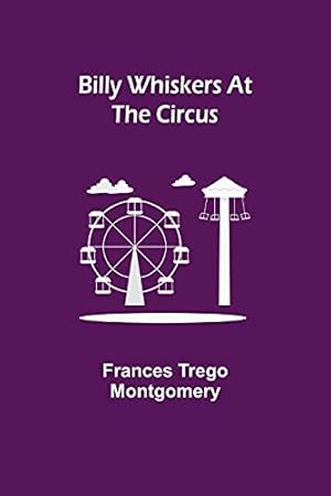 Image du vendeur pour Billy Whiskers at the Circus mis en vente par WeBuyBooks