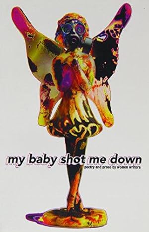 Image du vendeur pour My Baby Shot Me Down mis en vente par WeBuyBooks