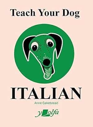 Bild des Verkufers fr Teach Your Dog Italian: 10 zum Verkauf von WeBuyBooks