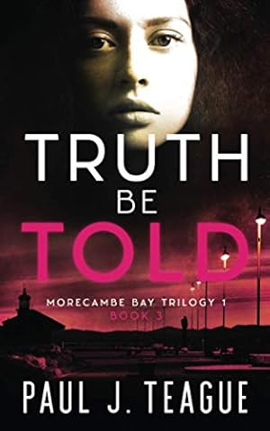 Bild des Verkufers fr Truth Be Told (The Morecambe Bay Trilogies) zum Verkauf von WeBuyBooks