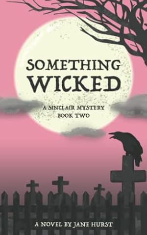 Bild des Verkufers fr Something Wicked: A Sinclair Mystery zum Verkauf von WeBuyBooks