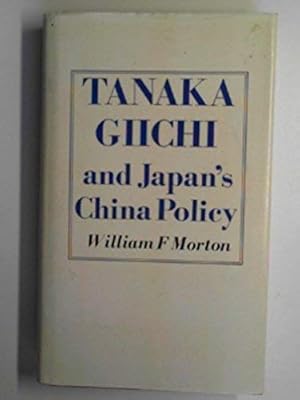 Imagen del vendedor de Tanaka Giichi and Japan's Foreign Policy a la venta por WeBuyBooks