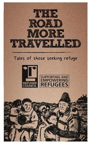 Seller image for The Road More Travelled: Tales of those seeking refuge for sale by WeBuyBooks