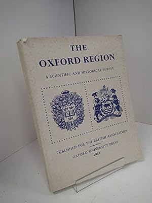 Bild des Verkufers fr THE OXFORD REGION: A SCIENTIFIC AND HISTORICAL SURVEY. zum Verkauf von WeBuyBooks