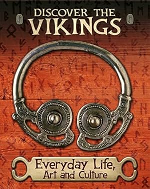 Bild des Verkufers fr Everyday Life, Art and Culture (Discover the Vikings) zum Verkauf von WeBuyBooks
